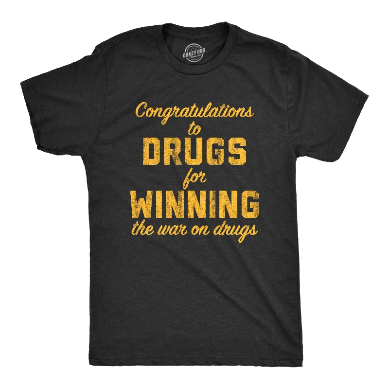 men's shirts for weekend activities-Congratulations To The Drugs For Winning The War On Drugs Men's T Shirt