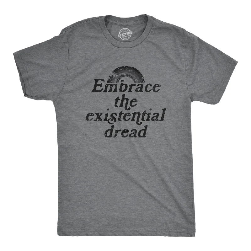 men's casual shirts for the beach-Embrace The Existential Dread Men's T Shirt