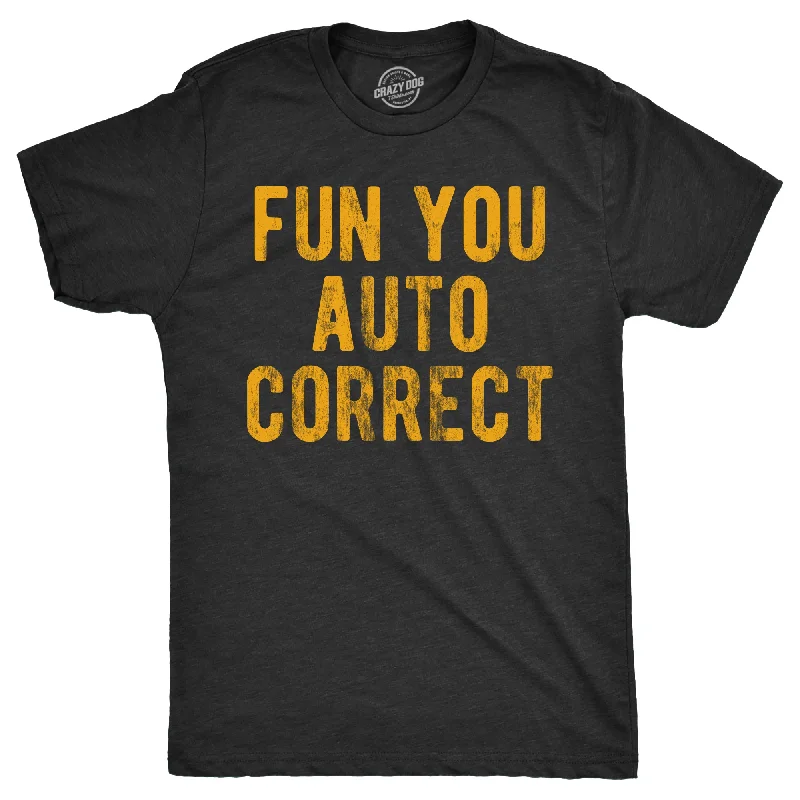 trendy men's shirts-Fun You Auto Correct Men's T Shirt