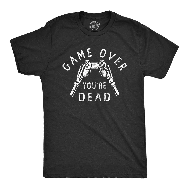 men's long sleeve dress shirts-Game Over Youre Dead Men's T Shirt