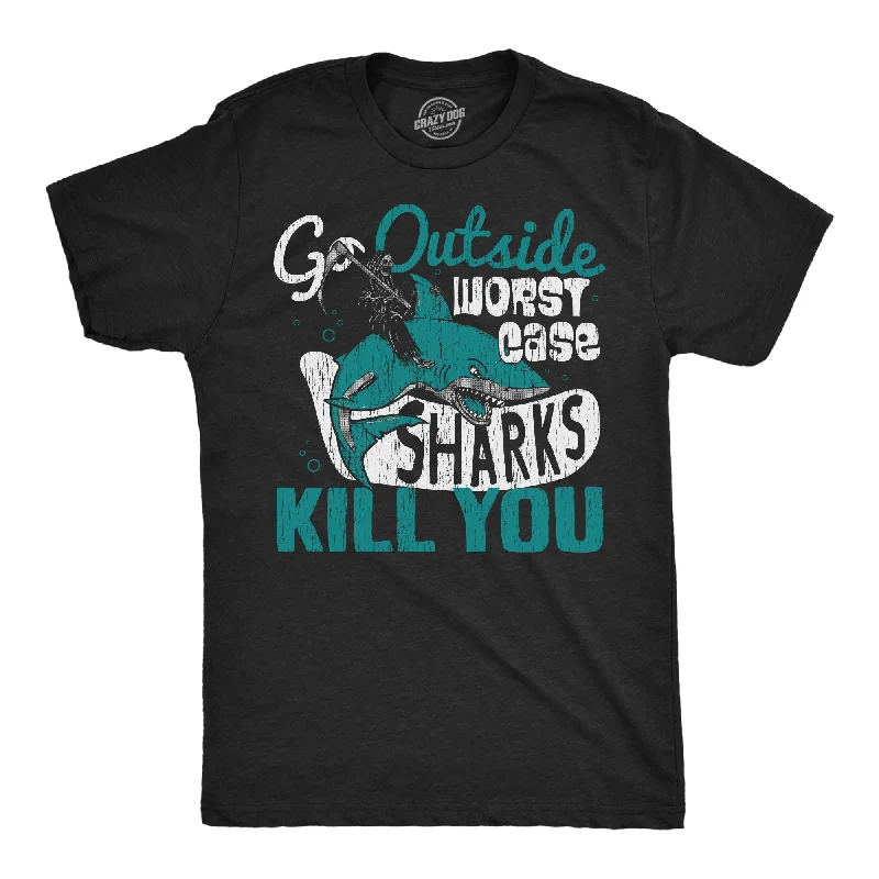 men's shirts for date night-Go Outside Worst Case Sharks Kill You Men's T Shirt