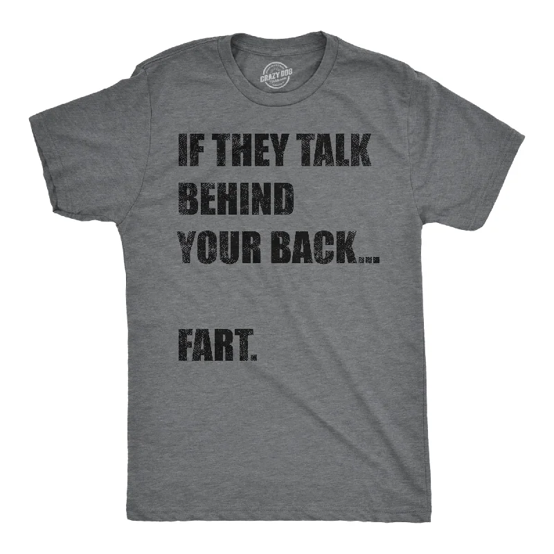 men's wide-collar shirts-If They Talk Behind Your Back Fart Men's T Shirt