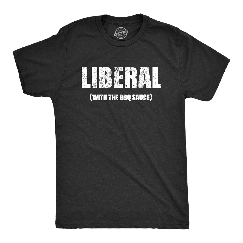 men's business-casual shirts-Liberal With The BBQ Sauce Men's T Shirt