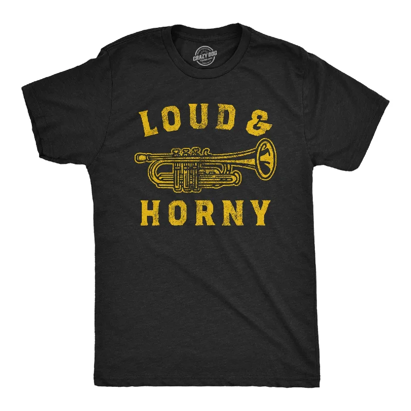 men's casual button-down shirts-Loud And Horny Men's T Shirt