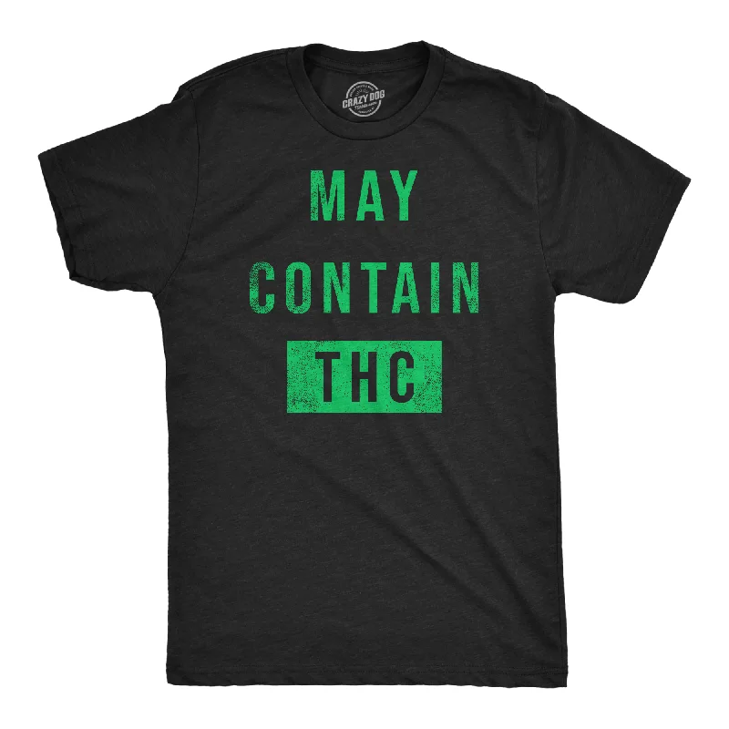 men's unique color shirts-May Contain THC Men's T Shirt