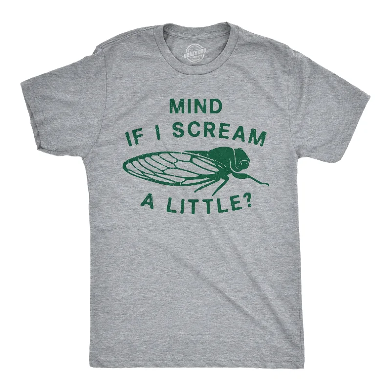 men's shirts with chest pocket-Mind If I Scream A Little Men's T Shirt