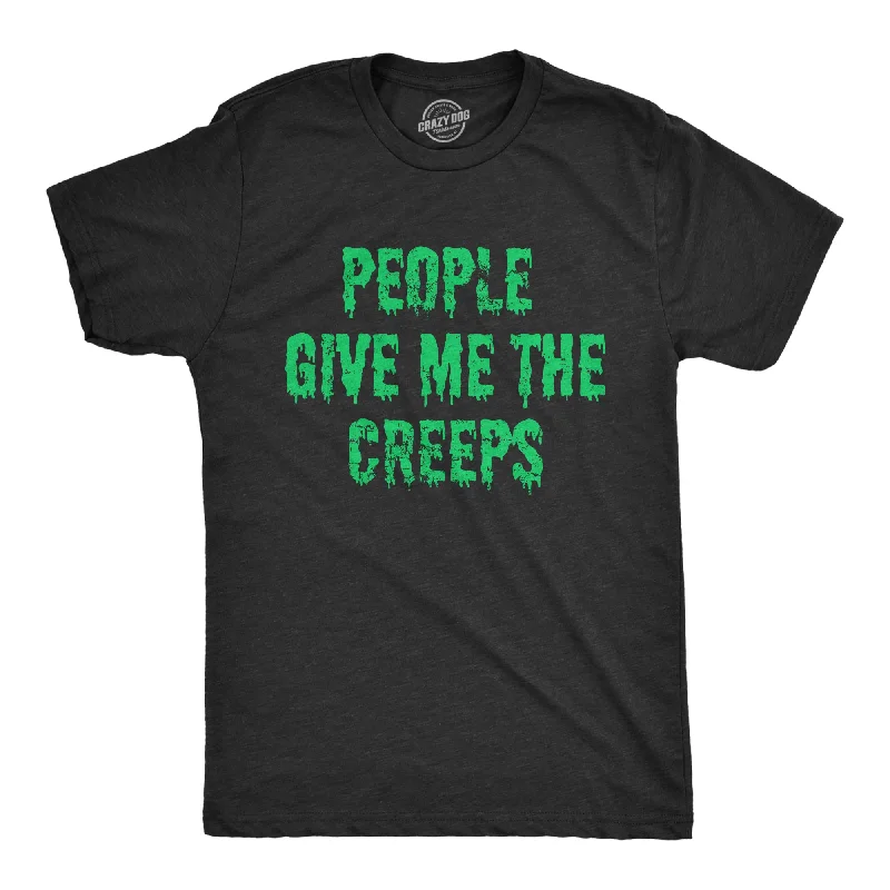 men's t-shirt style shirts-People Give Me The Creeps Men's T Shirt