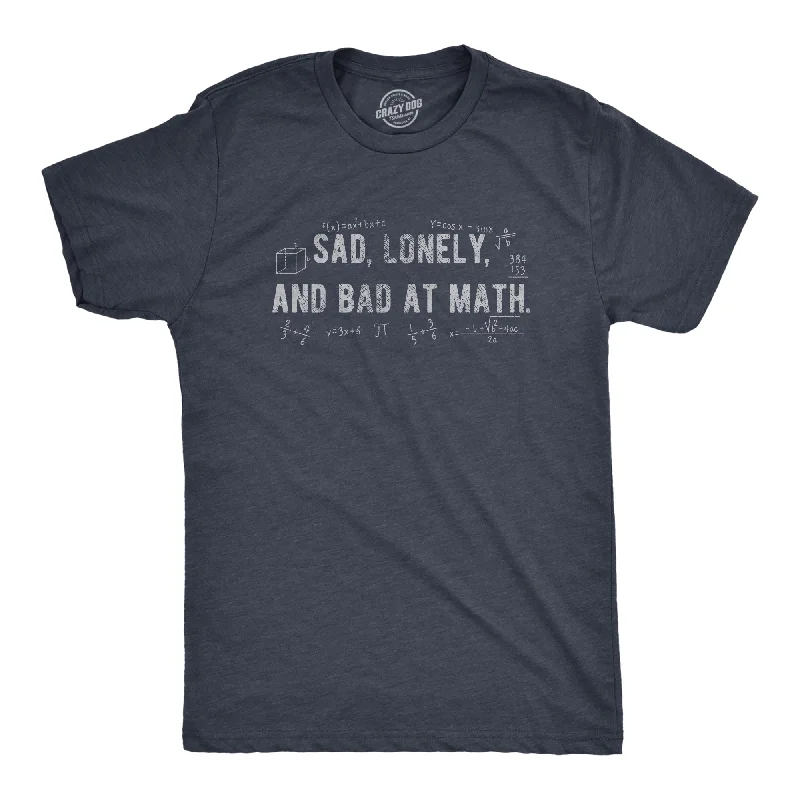 men's shirts for business wear-Sad Lonely And Bad At Math Men's T Shirt