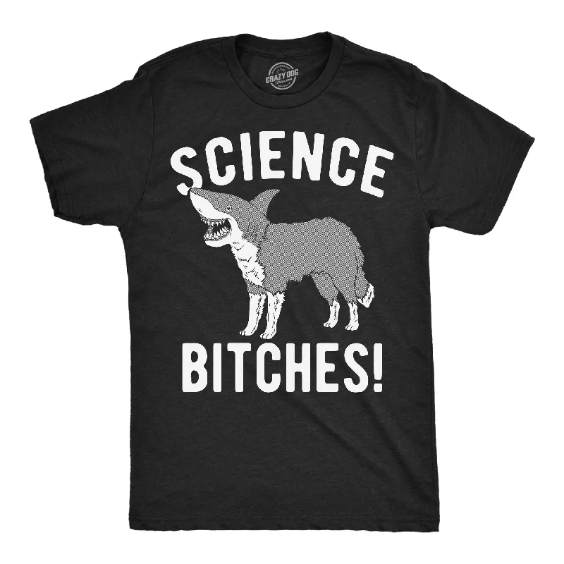 men's shirts for conferences-Science Bitches Men's T Shirt