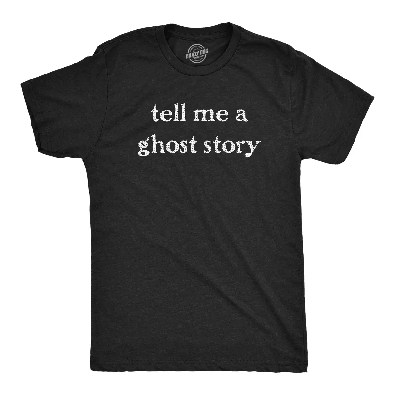 trendy men's casual shirts-Tell Me A Ghost Story Men's T Shirt