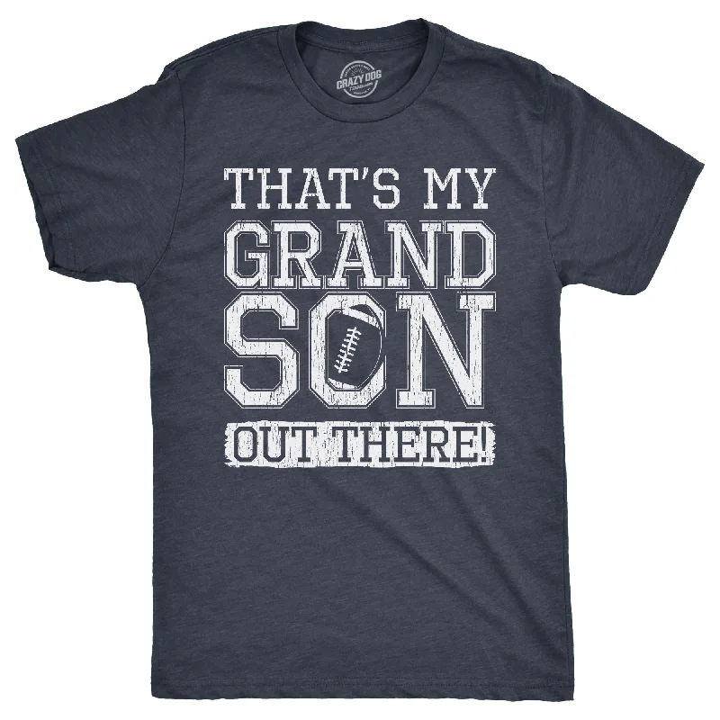 men's shirts for layering in winter-Thats My Grandson Out There Men's T Shirt