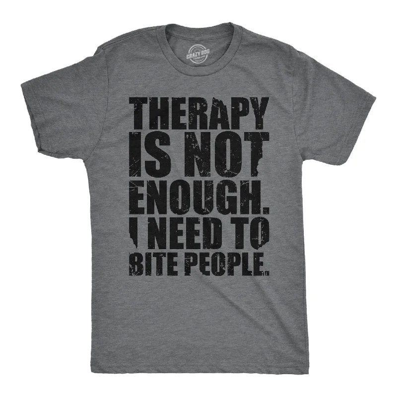 men's adjustable collar shirts-Therapy Is Not Enough I Need To Bite People Men's T Shirt