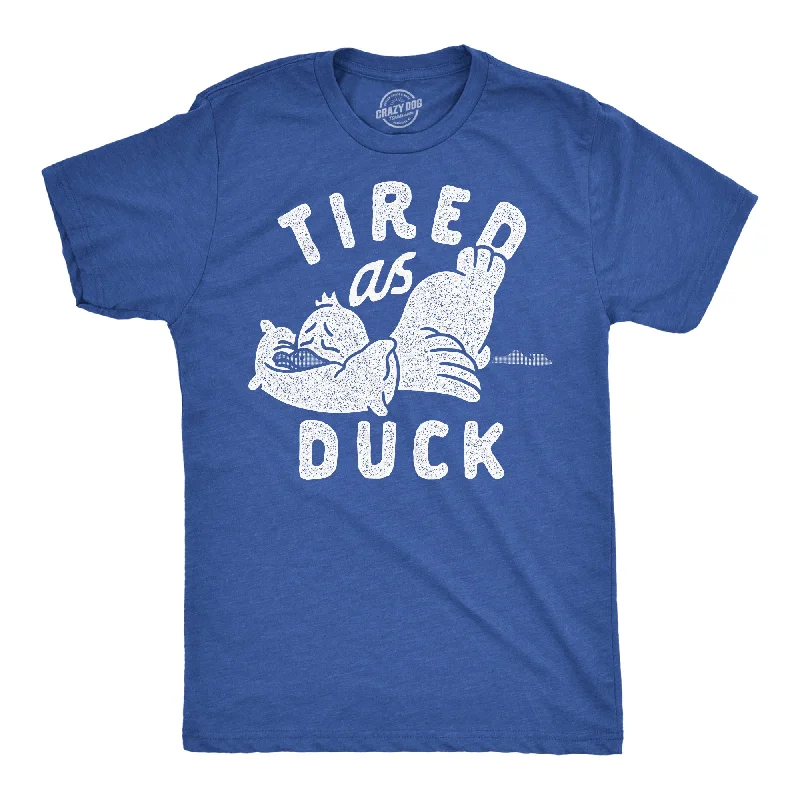 men's shirts with a modern fit-Tired As Duck Men's T Shirt