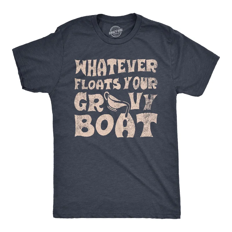 men's vintage shirts-Whatever Floats Your Gravy Boat Men's T Shirt